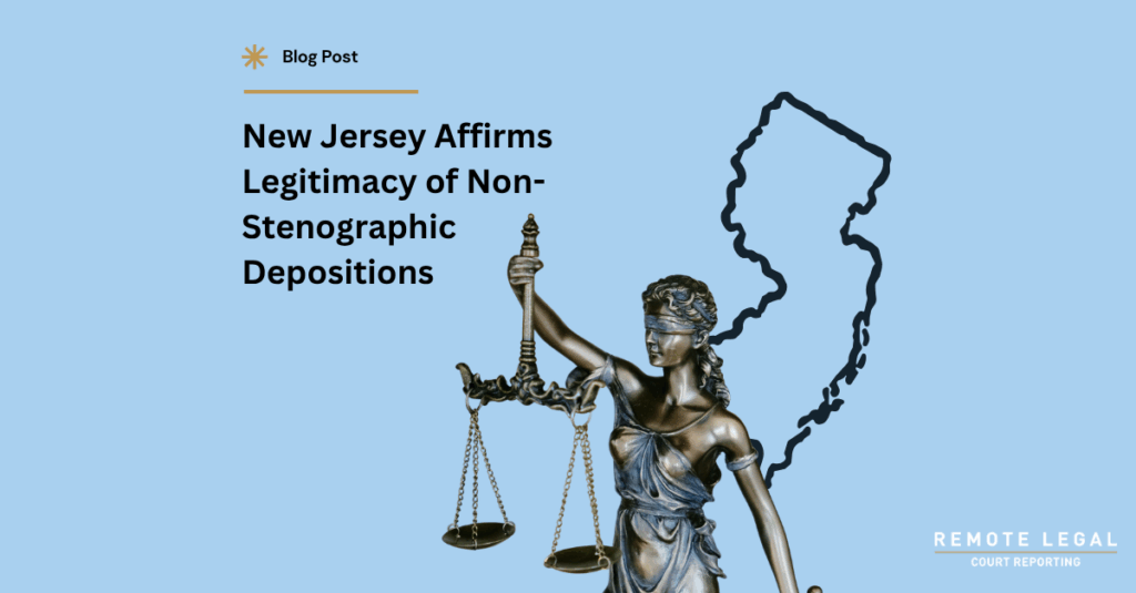 New Jersey Affirms Non-Stenographic Depositions